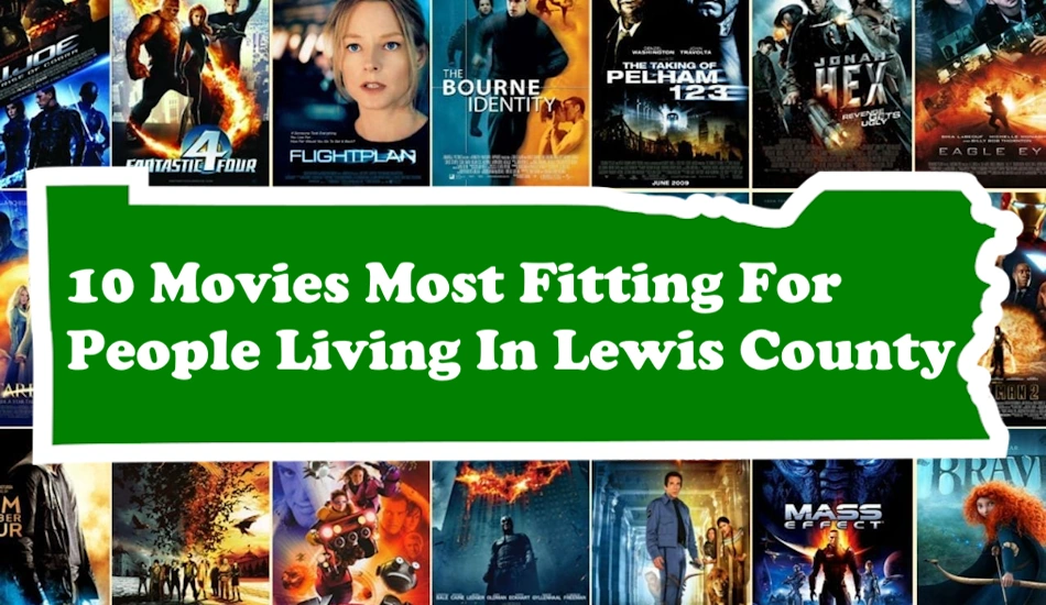 10 Movies Most Fitting for the People of Lewis County